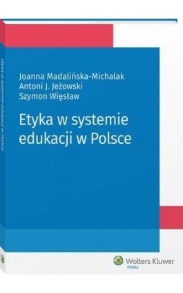 Etyka w systemie edukacji w Polsce - Antoni Jeżowski - Ebook - 978-83-8107-848-1