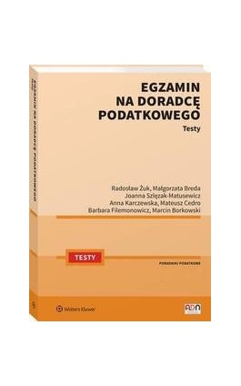 Egzamin na doradcę podatkowego. Testy - Marcin Borkowski - Ebook - 978-83-8160-632-5