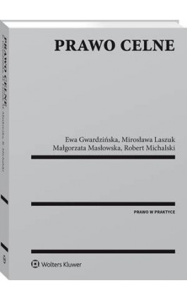 Prawo celne - Mirosława Laszuk - Ebook - 978-83-8107-698-2