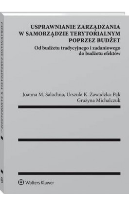 Usprawnianie zarządzania w samorządzie terytorialnym poprzez budżet - Joanna M. Salachna - Ebook - 978-83-8107-828-3