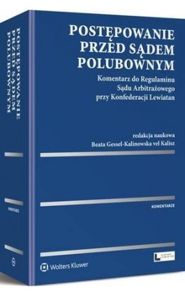 Postępowanie przed sądem polubownym. Komentarz do Regulaminu Sądu Arbitrażowego przy Konfederacji Lewiatan - Małgorzata Podrecka - Ebook - 978-83-8092-068-2