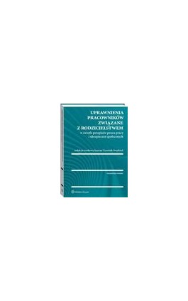 Uprawnienia pracowników związane z rodzicielstwem w świetle przepisów prawa pracy i ubezpieczeń społecznych - Sebastian Koczur - Ebook - 978-83-8092-902-9