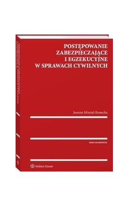 Postępowanie zabezpieczające i egzekucyjne w sprawach cywilnych - Joanna Misztal-Konecka - Ebook - 978-83-8160-533-5