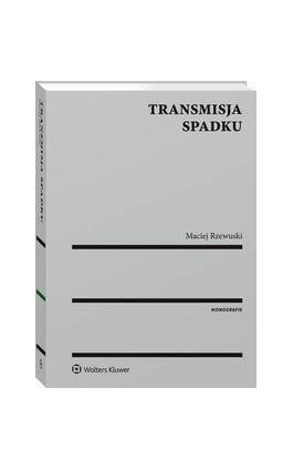 Transmisja spadku - Maciej Rzewuski - Ebook - 978-83-8092-937-1
