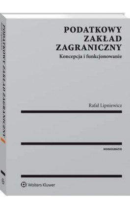 Podatkowy zakład zagraniczny - Rafał Lipniewicz - Ebook - 978-83-8107-287-8