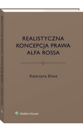 Realistyczna koncepcja prawa Alfa Rossa - Katarzyna Eliasz - Ebook - 978-83-8092-916-6