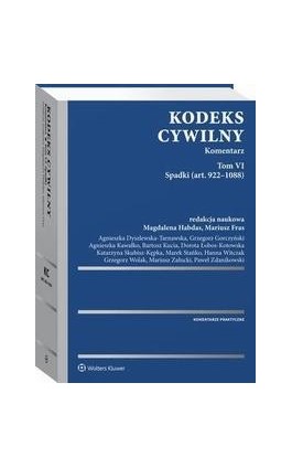 Kodeks cywilny. Komentarz. Tom VI. Spadki (art. 922–1088) - Hanna Witczak - Ebook - 978-83-8160-496-3
