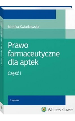 Prawo farmaceutyczne dla aptek. Część I - Ebook - 978-83-8107-389-9