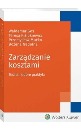 Zarządzanie kosztami. Teoria i dobre praktyki - Przemysław Mućko - Ebook - 978-83-8160-429-1