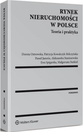 Rynek nieruchomości w Polsce. Teoria i praktyka - Dorota Ostrowska - Ebook - 978-83-264-9956-2