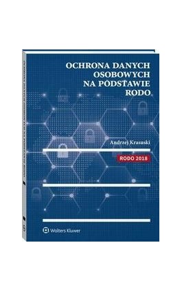 Ochrona danych osobowych na podstawie RODO - Andrzej Krasuski - Ebook - 978-83-8124-678-1