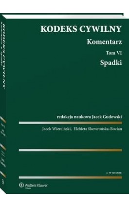 Kodeks cywilny. Komentarz. Tom 6. Spadki - Elżbieta Skowrońska-Bocian - Ebook - 978-83-8107-511-4