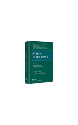 System prawa pracy. TOM VII. Zatrudnienie niepracownicze - Tadeusz Kuczyński - Ebook - 978-83-264-9541-0