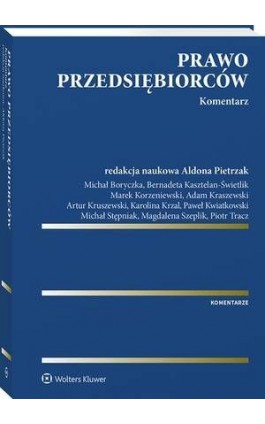 Prawo przedsiębiorców. Komentarz - Artur Kruszewski - Ebook - 978-83-8160-651-6