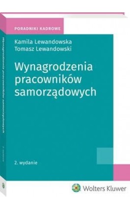 Wynagrodzenia pracowników samorządowych - Kamila Lewandowska - Ebook - 978-83-8160-163-4