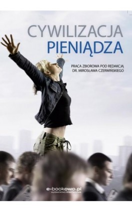 Cywilizacja pieniądza - Mirosław Czerwiński - Ebook - 978-83-7859-701-8