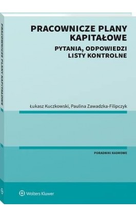 Pracownicze Plany Kapitałowe. Pytania, odpowiedzi, listy kontrolne - Paulina Zawadzka-Filipczyk - Ebook - 978-83-8160-713-1