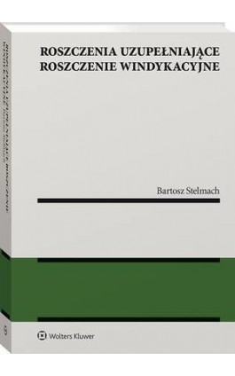 Roszczenia uzupełniające roszczenie windykacyjne - Bartosz Stelmach - Ebook - 978-83-8187-290-4