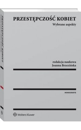 Przestępczość kobiet. Wybrane aspekty - Joanna Brzezińska - Ebook - 978-83-8124-392-6