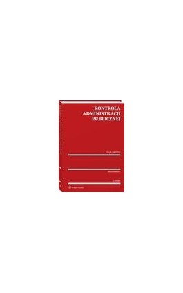 Kontrola administracji publicznej - Jacek Jagielski - Ebook - 978-83-8160-218-1