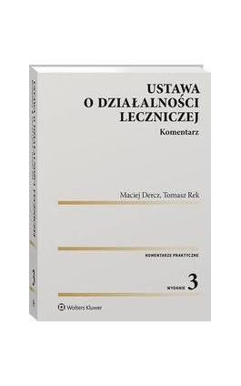 Ustawa o działalności leczniczej. Komentarz - Maciej Dercz - Ebook - 978-83-8160-683-7