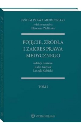 System Prawa Medycznego. Tom I. Pojęcie, źródła i zakres prawa medycznego - Rafał Kubiak - Ebook - 978-83-8124-685-9