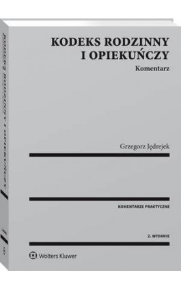 Kodeks rodzinny i opiekuńczy. Komentarz - Grzegorz Jędrejek - Ebook - 978-83-8124-185-4