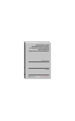 Odpowiedzialność odszkodowawcza banku za wadliwe wypowiedzenie umowy kredytu udzielonego przedsiębiorcy - Paweł Bartosiewicz - Ebook - 978-83-8124-235-6
