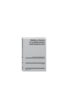 Źródła prawa w samorządzie terytorialnym - Bogdan Dolnicki - Ebook - 978-83-8124-396-4