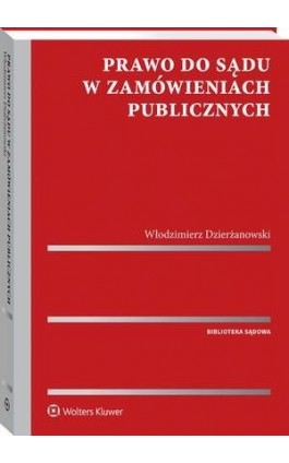 Prawo do sądu w zamówieniach publicznych - Włodzimierz Dzierżanowski - Ebook - 978-83-8160-148-1