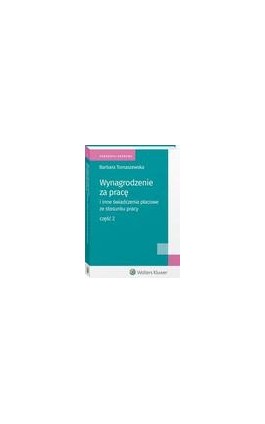 Wynagrodzenie za pracę i inne świadczenia płacowe ze stosunku pracy. Część 2 - Barbara Tomaszewska - Ebook - 978-83-8160-581-6