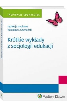 Krótkie wykłady z socjologii edukacji - Mirosław Szymański - Ebook - 978-83-8187-003-0