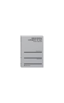 Odliczenia i zwroty w VAT. Pytania i odpowiedzi - Tomasz Krywan - Ebook - 978-83-8160-196-2
