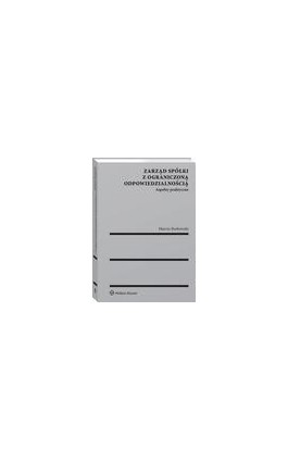 Zarząd spółki z ograniczoną odpowiedzialnością. Aspekty praktyczne - Marcin Borkowski - Ebook - 978-83-8160-226-6