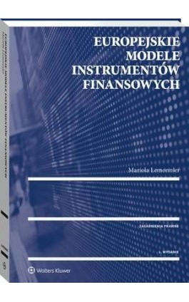 Europejskie modele instrumentów finansowych - Mariola Lemonnier - Ebook - 978-83-8124-169-4