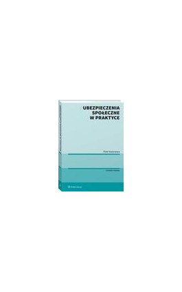 Ubezpieczenia społeczne w praktyce - Piotr Kostrzewa - Ebook - 978-83-8160-665-3