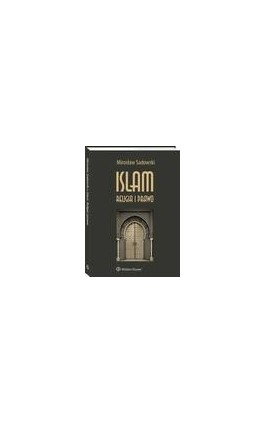Islam. Religia i prawo - Mirosław Sadowski - Ebook - 978-83-8124-287-5