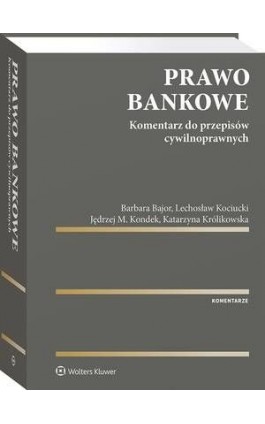 Prawo bankowe. Komentarz do przepisów cywilnoprawnych - barbara bajor - Ebook - 978-83-8223-262-2