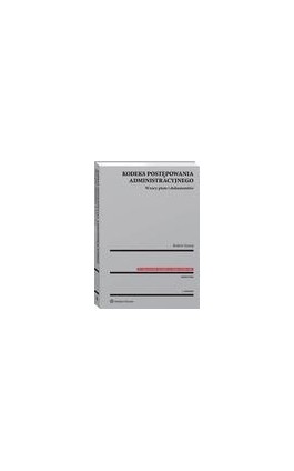Kodeks postępowania administracyjnego. Wzory pism i dokumentów - Robert Suwaj - Ebook - 978-83-8160-473-4
