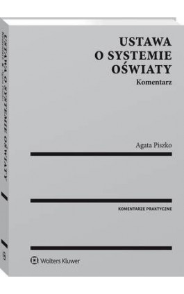 Ustawa o systemie oświaty. Komentarz - Agata Piszko - Ebook - 978-83-8124-741-2