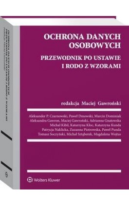 Ochrona danych osobowych. Przewodnik po ustawie i RODO ze wzorami - Maciej Gawroński - Ebook - 978-83-8160-235-8