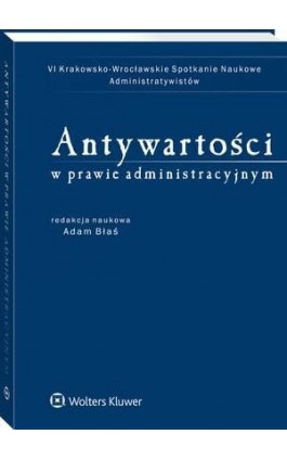 Antywartości w prawie administracyjnym - Adam Błaś - Ebook - 978-83-8092-553-3