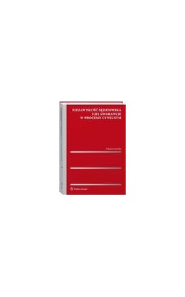 Niezawisłość sędziowska i jej gwarancje w procesie cywilnym - Aneta Łazarska - Ebook - 978-83-8124-515-9