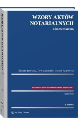 Wzory aktów notarialnych z komentarzem - Edward Janeczko - Ebook - 978-83-8124-608-8
