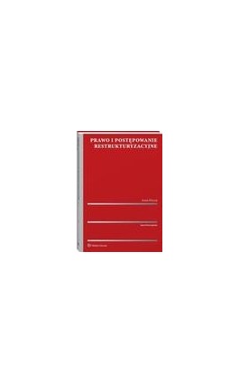 Prawo i postępowanie restrukturyzacyjne - Anna Hrycaj - Ebook - 978-83-8160-406-2