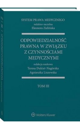 System Prawa Medycznego. Tom III. Odpowiedzialność prawna w związku z czynnościami medycznymi - Eleonora Zielińska - Ebook - 978-83-8223-867-9