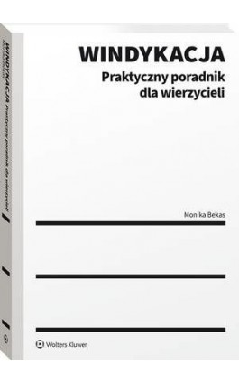 Windykacja. Praktyczny poradnik dla wierzycieli - Monika Bekas - Ebook - 978-83-8223-975-1