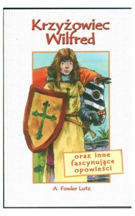 Krzyżowiec Wilfred - A. Fowler Lutz - Ebook - 978-83-257-0827-6