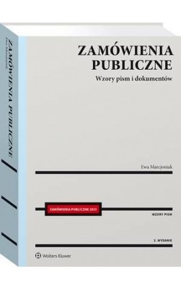 Zamówienia publiczne. Wzory pism i dokumentów - Ewa Marcjoniak - Ebook - 978-83-8246-098-8