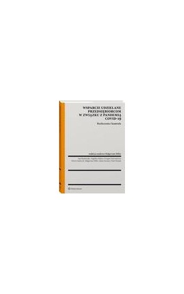 Wsparcie udzielane przedsiębiorcom w związku z pandemią COVID–19 - Małgorzata Militz - Ebook - 978-83-8246-099-5
